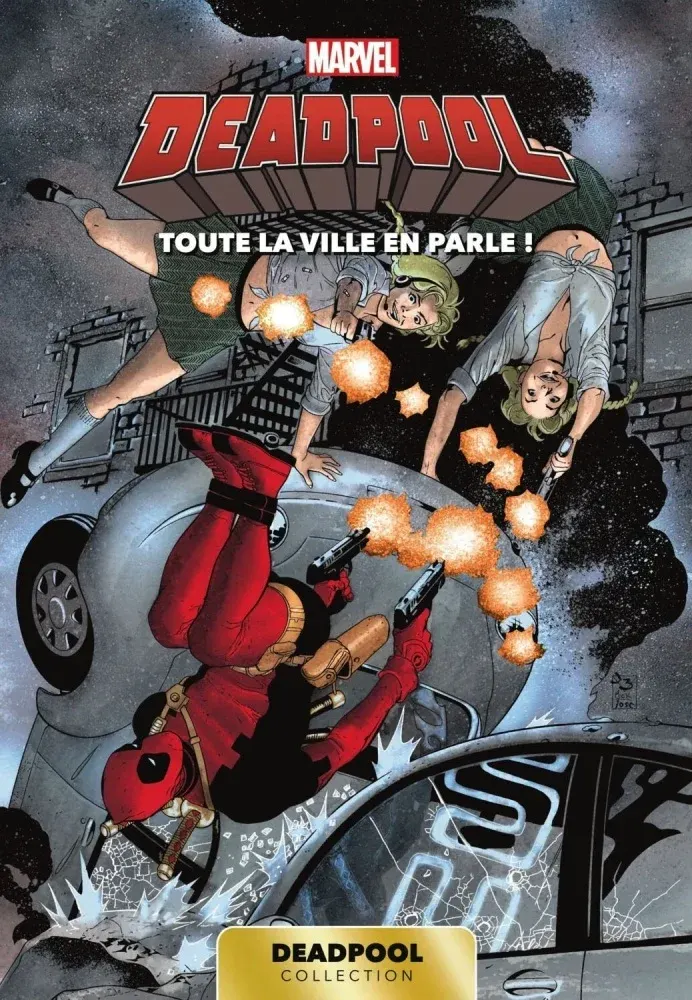 Marvel Deadpool T05 : Toute la ville en parle !